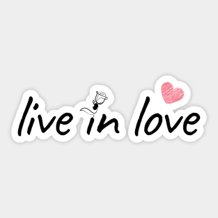 Live In Love Sticker